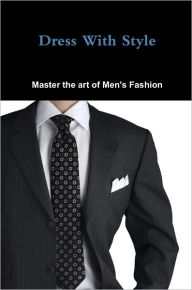 Title: Dress With Style, Author: Gilbert Humphrey