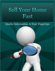 Title: Sell Your Home Fast, Author: Anonymous
