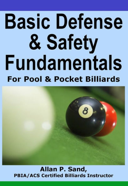 Basic Defense & Safety Fundamentals for Pool & Pocket Billiards