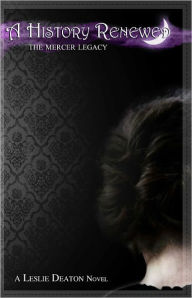 Title: A History Renewed: The Mercer Legacy Book 2, Author: Leslie Deaton