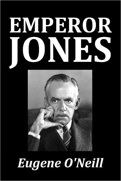 The Emperor Jones by Eugene O'Neill by Eugene O'Neill | NOOK Book ...