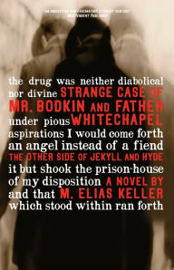 Title: Strange Case of Mr. Bodkin and Father Whitechapel: the other side of Jekyll & Hyde, Author: M. Elias Keller