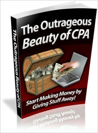 Title: The Outrageous Beaty Of CPA, Author: Mike Morley