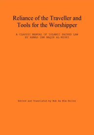 Title: Reliance of the Traveller and Tools for the Worshipper, Author: Ahmad Ibn Naqib Al-Misri
