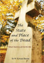 The State and Place of the Dead: What Happens After We Die