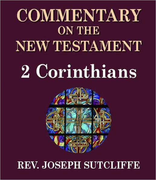 Sutcliffe's Commentary on the Old & New Testaments - Book of 2nd Corinthians