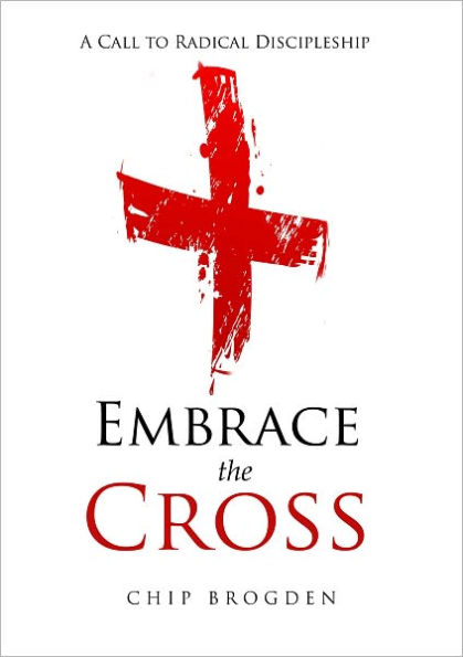 Embrace the Cross: A Call to Radical Discipleship