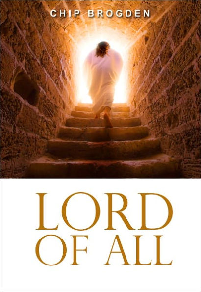 Lord of All: Revelations of the Preeminent Christ