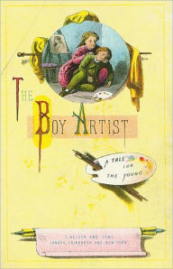 Title: The Boy Artist: A Young Readers, Fiction and Literature, Art Classic By F. M. S.! AAA+++, Author: FMS