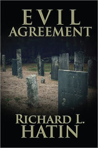 Title: Evil Agreement, Author: Richard L Hatin