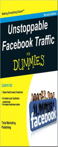 Title: Unstoppable Facebook Traffic, Author: Total Market Publishing