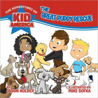 Title: The Adventures of Kid America: The Great Puppy Rescue, Author: Jason Holder