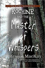 Kochine and the Master of Whispers