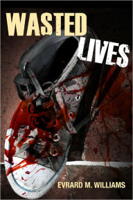 Title: Wasted Lives, Author: Evrard Williams