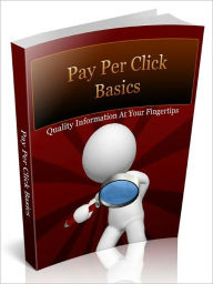 Title: Pay Per click Basics - Quality Information At Your Fingertips, Author: Joye Bridal