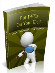 Title: Put DVDs On Your iPod - Quality Information At Your Fingertips, Author: Joye Bridal