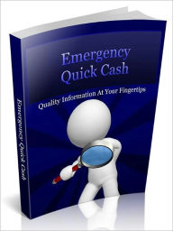 Title: Emergency Quick Cash - Quality Information At Your Fingertips, Author: Joye Bridal