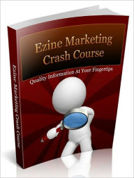 Title: Ezine Marketing Crash Course - Quality Information At Your Fingertips, Author: Joye Bridal