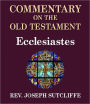 Sutcliffe's Commentary on the Old & New Testaments - Book of Ecclesiastes