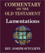 Sutcliffe's Commentary on the Old & New Testaments - Book of Lamentations
