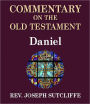 Sutcliffe's Commentary on the Old & New Testaments - Book of Daniel