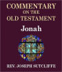 Sutcliffe's Commentary on the Old & New Testaments - Book of Jonah