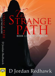 Title: Strange Path: Book 1 of the Sanguire, Author: D. Jordan Redhawk