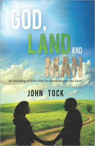 Title: God, Land and Man, Author: John Tock