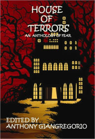 Title: House of Terrors, Author: Anthony Giangregorio