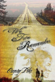 Title: We Two Remember, Author: Pike