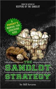 Title: The Sandlot Strategy, Author: Bill Severns