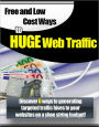 Free and Low Cost Ways to Huge Web Traffic