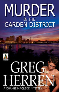 Title: Murder in the Garden District, Author: Greg Herren