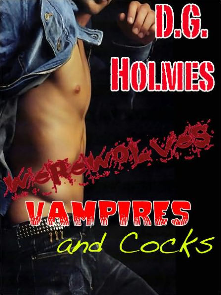 Werewolves, Vampires, and Cock (Three Gay Stories)