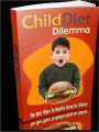 Child Diet Dilemma - The Best Ways To Healthy Eating For Children