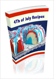 Title: 4th of July Recipes (222 pages), Author: Jane Holme