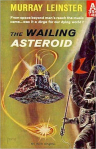 Title: The Wailing Asteroid: A Science Fiction, Post-1930 Classic By Murray Leinster! AAA+++, Author: Murray Leinster