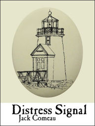 Title: Distress Signal, Author: Jack Comeau