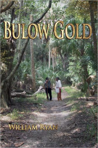 Title: Bulow Gold, Author: William Ryan