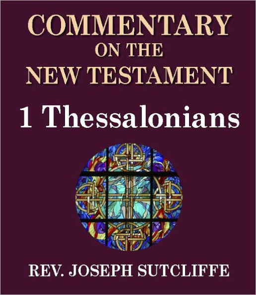 Sutcliffe's Commentary on the Old & New Testaments - Book of 1st Thessalonians