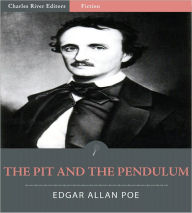 Title: The Pit and the Pendulum (Illustrated), Author: Edgar Allan Poe