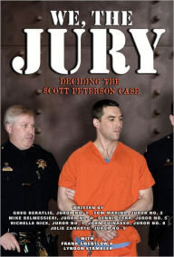 Title: We, the Jury: Deciding the Scott Peterson Case, Author: Greg Beratlis