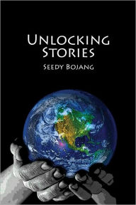 Title: Unlocking Stories, Author: Seedy Bojang