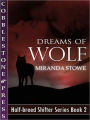 Dreams of Wolf [Half-breed Shifter Series Book 2]