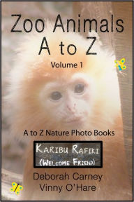 Title: Zoo Animals A - Z, Author: Deborah Carney
