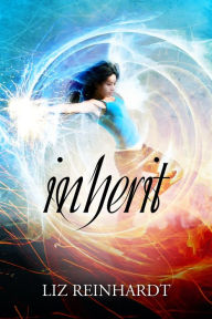 Title: Inherit, Author: Liz Reinhardt