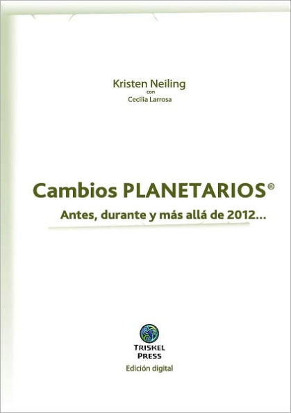 Cambios Planetarios® Antes, durante y más allá de 2012