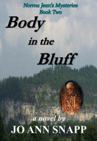 Title: Body in the Bluff Norma Jean's Mysteries Book Two, Author: Jo Ann Snapp