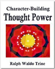 Title: Character-Building Thought Power, Author: Northern Border eBook Store