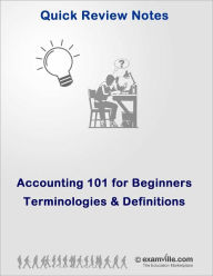 Title: Accounting 101 for Beginners: Terminologies & Definitions, Author: Ravi